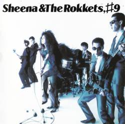 Sheena And The Rokkets : #9